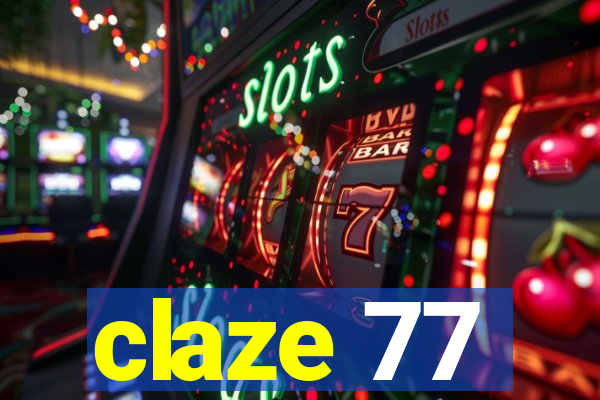 claze 77